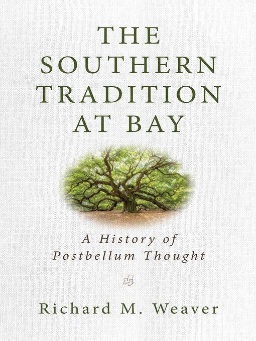 Title details for The Southern Tradition at Bay by Richard M. Weaver - Wait list